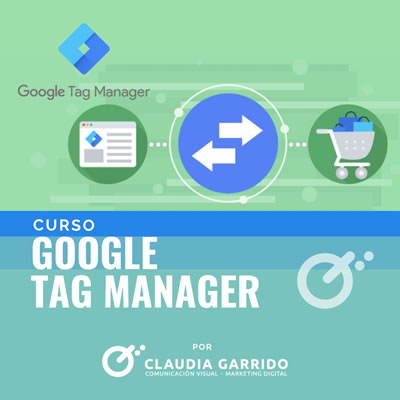 Claudia Garrido Curso Google Tag ManagerClaudia Garrido Curso Google Tag Manager